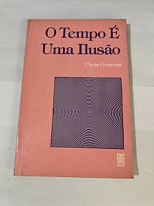 ​​​​​​​ O tempo é uma ilusão – Chris Griscom