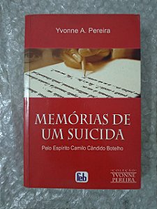 Memórias de um Suicida - Yvonne A. Pereira