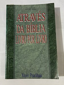 Através da Bíblia: livro por livro – Myer Pearlman