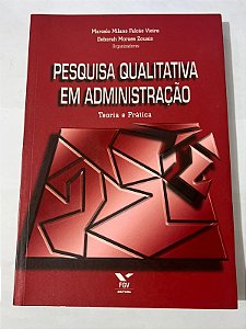 Pesquisa qualitativa em administração – Marcelo Milano Falcão Vieira & Deborah Moraes Zouain