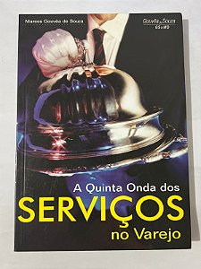 A quinta onda dos serviços no varejo - Marcos Gouvêa de Souza