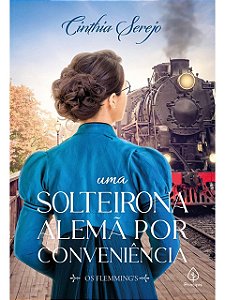 Uma solteirona alemã por conveniência - Cinthia Serejo