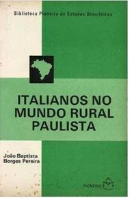 Italianos no Mundo Rural Paulista - João Baptista Borges Pereira