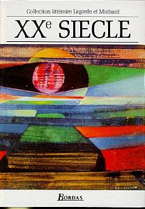 XXe Siècle - Collection Litteraire Lagarde et Michard (Em francês)