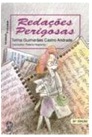 Redações perigosas - Telma Guimarães Castro Andrade