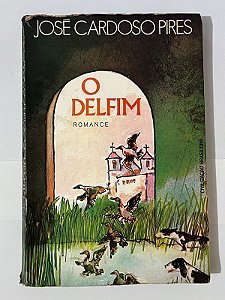 O Delfim – José Cardoso Pires