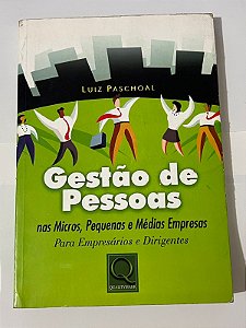 Gestão de pessoas nas micros, pequenas e médias empresas – Luiz Paschoal