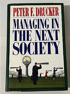 Managing in the next society – Peter F. Drucker (inglês)