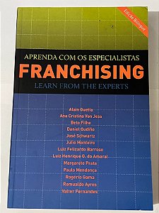 Franchising: aprenda com os especialistas (edição bilíngue: português e inglês) – Alain Guetta + vários autores