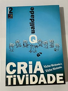 Qualidade da criatividade - Victor Mirshawka