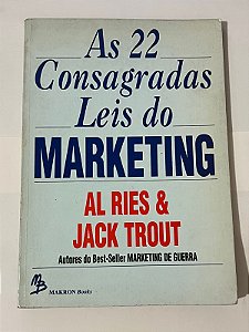 As 22 consagradas leis do marketing - Al Ries, Jack Trout
