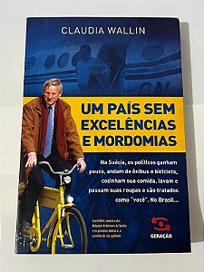 Um pais sem excelencias e mordomias - Claudia Wallin