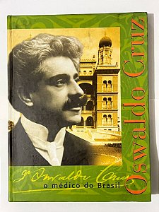 Oswaldo Cruz: o médico do Brasil - Fundação Oswaldo Cruz