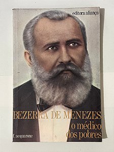 Bezerra de Menezes: o médico dos pobres - F. Acquarone