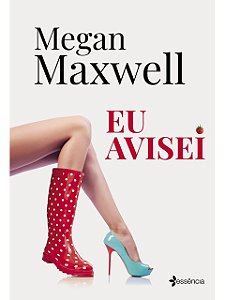 Eu avisei - Megan Maxwell