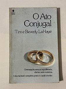 O ato conjugal - Tim e Beverly LaHaye