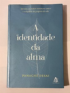 A identidade da alma - Panache Desai