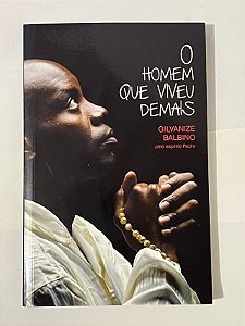 O homem que viveu demais - Gilvanize Balbino (dedicatória da autora)