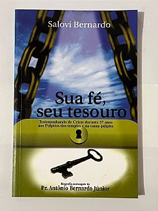 Sua fé, seu tesouro - Salovi Bernardo