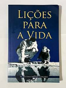 Lições para a vida - Pr. Antonio Mendes Gonçales (dedicatória do autor)