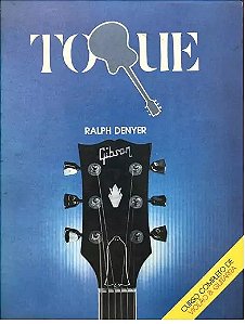 Toque - Curso Completo De Violão & Guitarra - Ralph Denyer