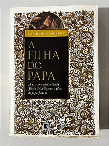 A filha do papa - Caroline P. Murphy