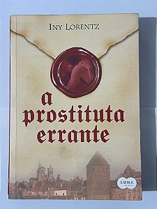 A prostituta errante - Iny Lorentz