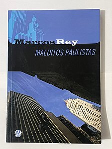 Malditos Paulistas - Marcos Rey