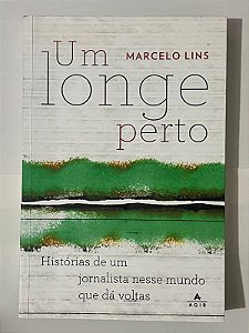 Um longe perto - Marcelo Lins