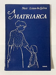 A matriarca - Nair Lima da Silva