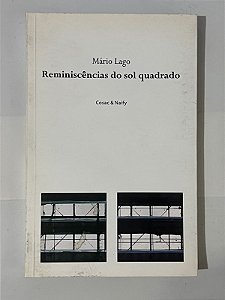 Reminiscências do sol quadrado - Mário Lago