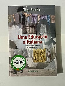Uma educação à italiana - Tim Parks