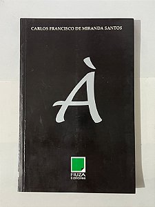 À - Carlos Francisco de Miranda Santos