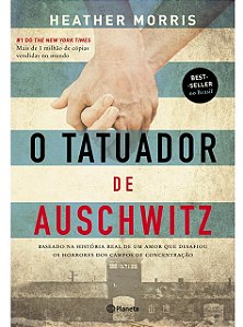 O tatuador de Auschwitz - Heather Morris