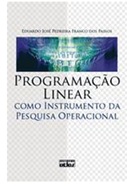 Programação Linear Como Instrumento da Pesquisa Operacional - Eduardo José Pedreira