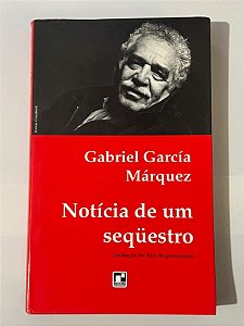 Notícia de um sequestro - Gabriel García Márquez