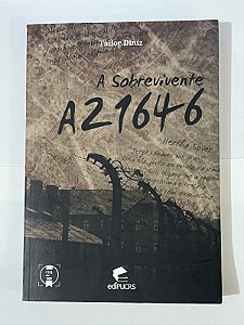 A sobrevivente A21646 - Tailor Diniz e Hertha Spier