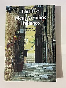 Meus vizinhos italianos - Tim Parks