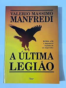 A última legião - Valerio Massimo Manfredi