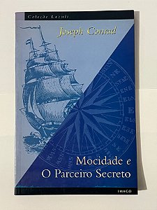 Mocidade e o parceiro secreto - Joseph Conrad