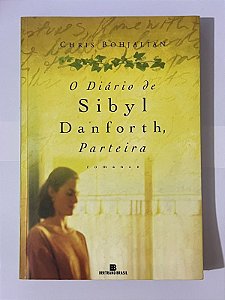 O diário de Sibyl Danforth, parteira - Chris Bohjalian