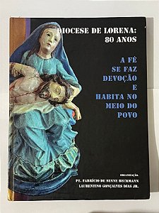 Diocese de Lorena: 80 anos - Pe. Fabrício de Senne Beckmann, Laurentino Gonçalves Dias Jr.