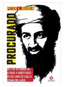 Procurado: do 11 de Setembro ao Ataque a Abbottabad Osama Bin Laden - Peter L. Berger