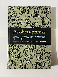 As obras-primas que poucos leram Vol. 1 - Heloisa Seixas