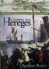 A Guerra dos Hereges - Aydano Roriz