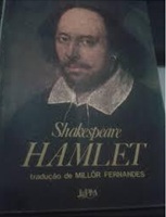 Hamlet Shakespeare; Trad.: Millôr Fernandes - Teatro