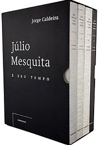 Box Julio mesquita e seu tempo, 4 volumes - Jorge Caldeira