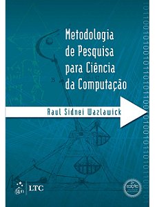 Metodologia de pesquisa para ciência da computação - Raul Wazlawick