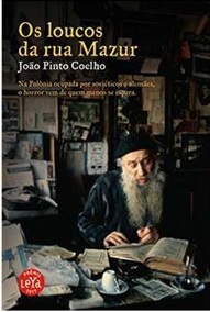 Os Loucos da Rua Mazur - João Pinto Coelho