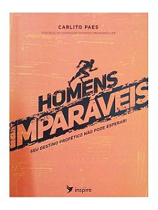 Homens Imparáveis - Carlito Paes